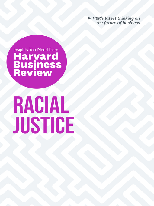 Title details for Racial Justice by Harvard Business Review - Available